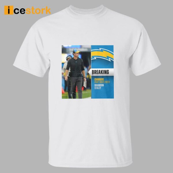 Chargers Part Ways With Brandon Staley Shirt