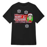 Chase Elliott Wishing You A Merry Offseason And A Happy Christmas Shirt