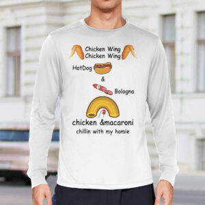 Chicken wing hot dog and bologna chicken and macaroni shirt