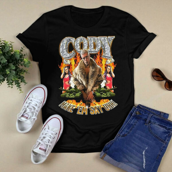 Cody Make Em Say Uhh Shirt