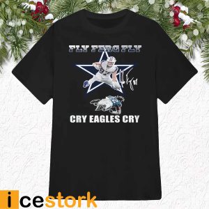 Cowboys Fly Ferg Fly Cry Eagles Cry Shirt