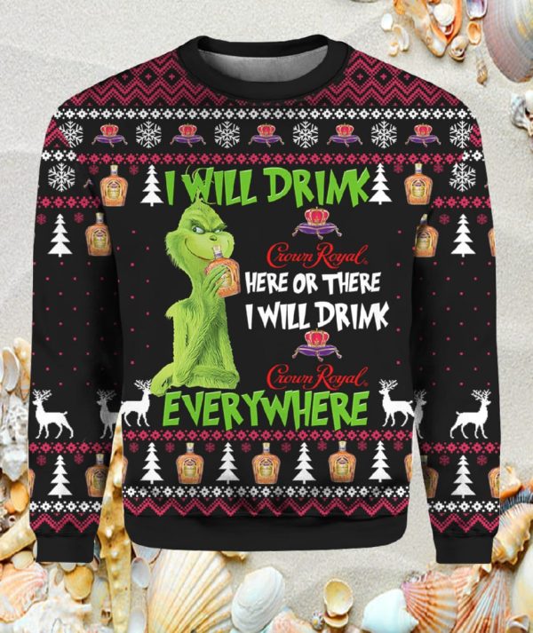Crown Royal Grnch I Will Drink Everywhere Ugly Christmas Sweater