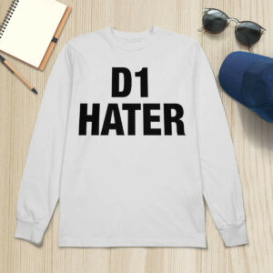 D1 Hater Shirt