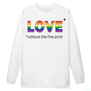 David Hayward Love Without The Fine Print Shirt