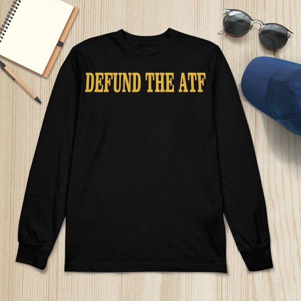 Defund The Atf Shirt