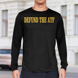 Defund The Atf Shirt