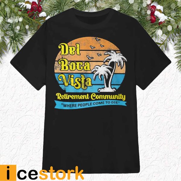 Del Boca Vista Shirt