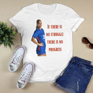 Desiree Foster if there is no struggle there is no progress shirt