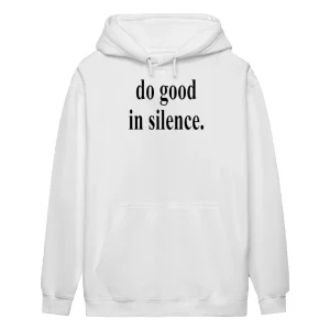 Do Good In Silence Shirt