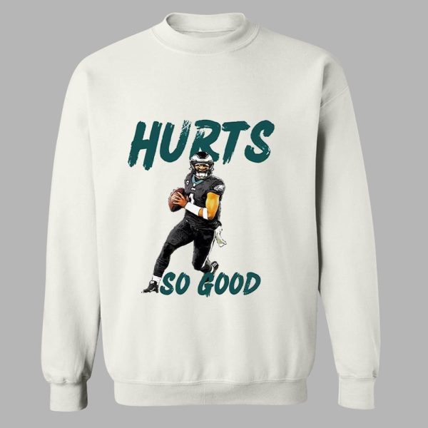 Eagles Hurts So Good Football Player Shirt