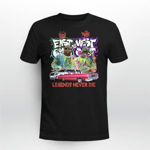 East Coast Vs West Coast Legends Never Die Shirt