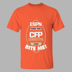 Espn And The Cfp Committee Can Bite Me Shirt