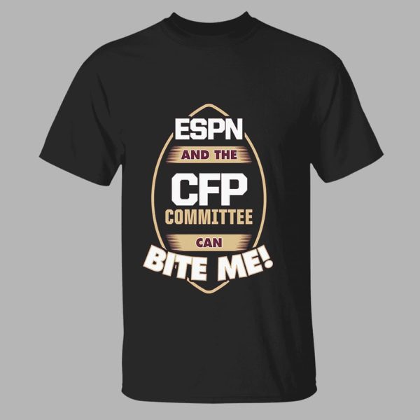 Espn And The Cfp Committee Can Bite Me Shirt