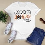 Fat Fur Hooters Come Hungry Leave Huge Shirt