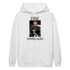 Fire Dennis Allen Shirt1