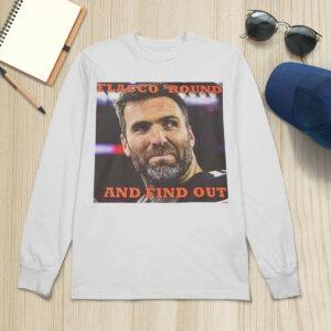 Flacco Round And Find Out Shirt