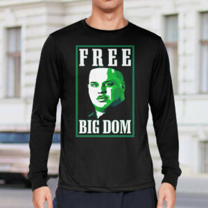 Free Big Dom Shirt1