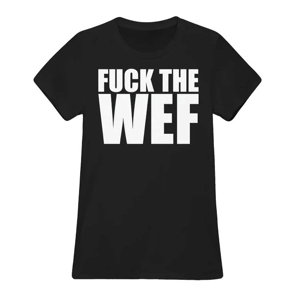 Fuck The WEF Shirt