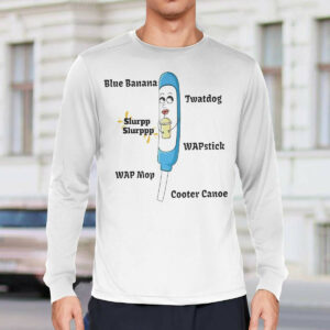 Funny Nurse blue banana twatdog slurpp slurppp WAPstick shirt 2