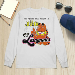 Garfield I’m From The Streets Of Lasagnales Classic Shirt12