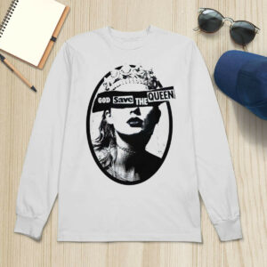 God Save The Queen Taylor Shirt