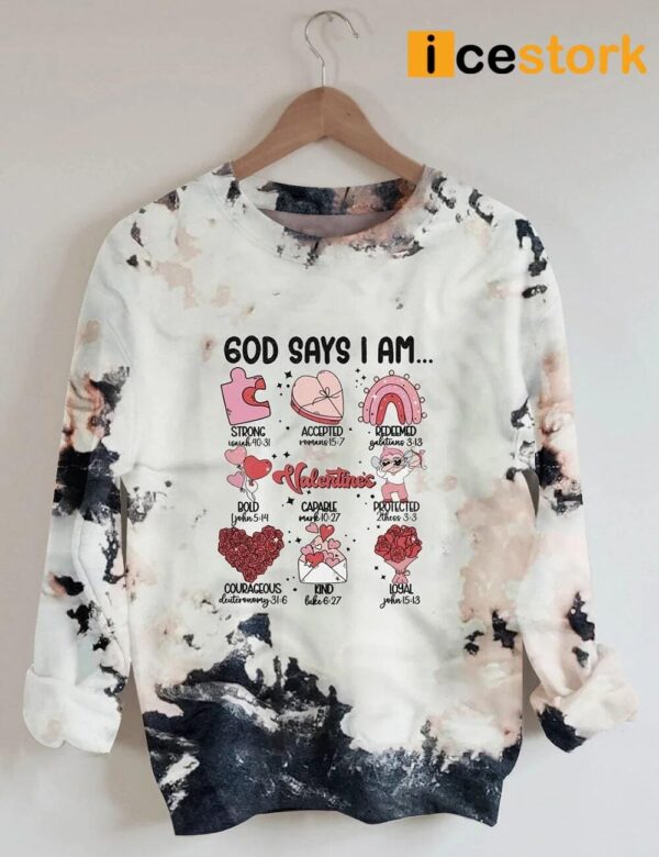 God Says I Am Funny Valentines Sweatshirt