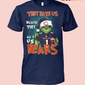 Grnch They Hate Us Because They Ain't Us Bears Shirt