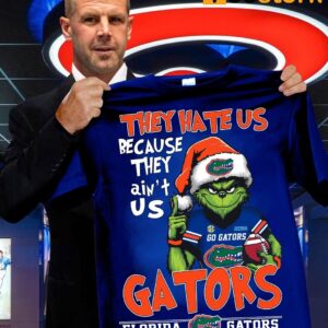 Grnch They Hate Us Because They Ain't Us Gators Shirt