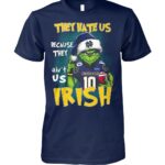 Grnch They Hate Us Because They Ain’t Us Irish Shirt