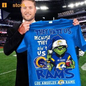 Grnch They Hate Us Because They Ain't Us Rams Shirt