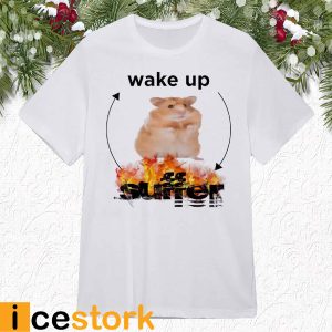 Hamster Wake Up Suffer Shirt