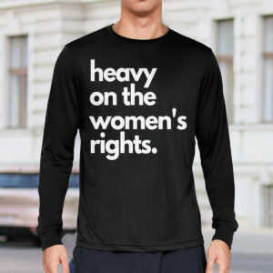 Harry A Dunn Heavy On The Women's Rights Shirt2