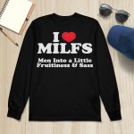 Heart Milfs Men Into A Little Fruitiness And Sass Shirt