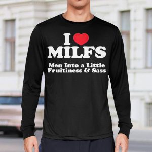 Heart Milfs Men Into A Little Fruitiness & Sass Shirt