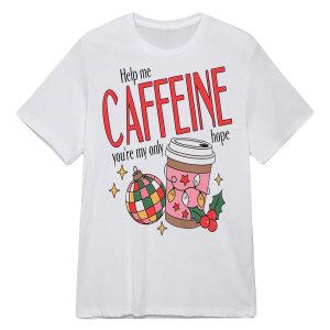 Help Me Caffeine You're My Only Hope Christmas Shirt12