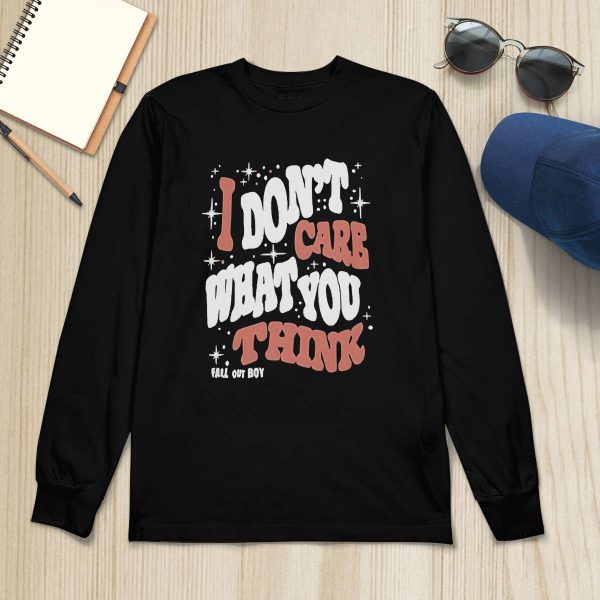 I Don’t Care What You Think Fall Out Boy Shirt