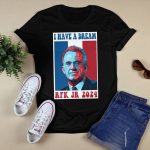 I Have A Dream Rfk Jr 2024 Shirt