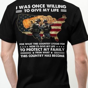 I Was Once Willing To Give My Life Shirt