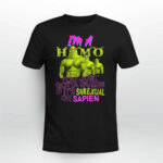 Im A Homo You Just Gotta Guess If It’s Shrexual Or Sapien Shirt