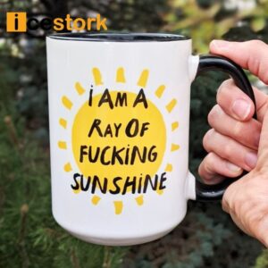 I'm A Ray of Fu*king Sunshine Coffee Mug