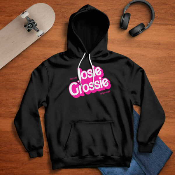 I’m Not Josie Grossie Shirt