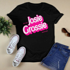 I'm Not Josie Grossie Shirt