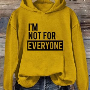 I'm Not for Everyone Hoodie