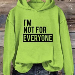 I'm Not for Everyone Hoodie