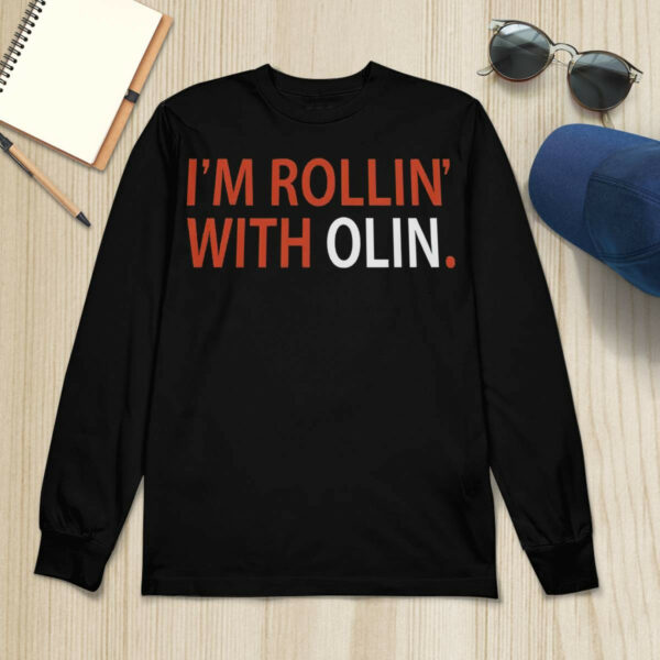 I’m Rollin’ With Olin Shirt