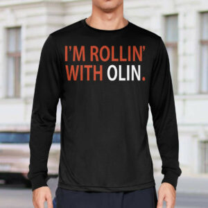 I'm Rollin' With Olin Shirt