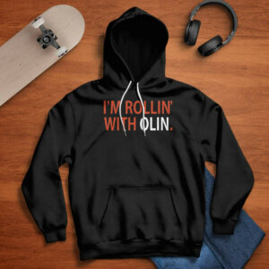 I'm Rollin' With Olin Shirt