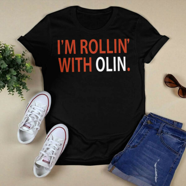 I’m Rollin’ With Olin Shirt