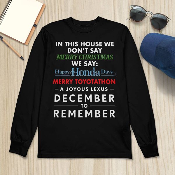 In This House We Don’t Say Merry Christmas We Say Happy Honda Days Shirt