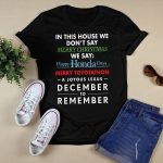 In This House We Don’t Say Merry Christmas We Say Happy Honda Days Shirt